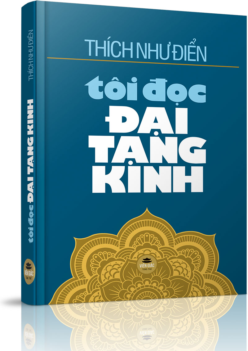 Tôi đọc Đại Tạng Kinh - CHƯƠNG III. NHÂN DUYÊN ĐI VÀO ĐẠI TẠNG KINH