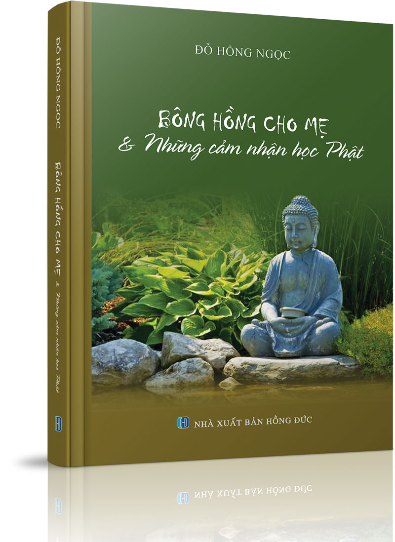 Bông Hồng Cho Mẹ và Những cảm nhận học Phật - CHẲNG DỨT HỮU VI, CHẲNG TRỤ VÔ VI’
