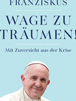 “Hãy dám ước mơ! Tự tin để vượt qua khủng hoảng”  của Đức Giáo hoàng Phanxicô